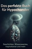 Das perfekte Buch für Hypochonder Das perfekte Buch für Hypochonder