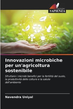 Innovazioni microbiche per un'agricoltura sostenibile - Uniyal, Navendra