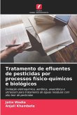 Tratamento de efluentes de pesticidas por processos físico-químicos e biológicos