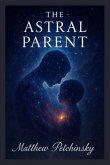 The Astral Parent The Astral Parent