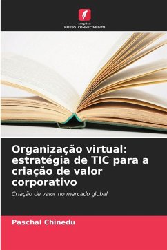 Cover Organização virtual: estratégia de TIC para a criação de valor corporativo