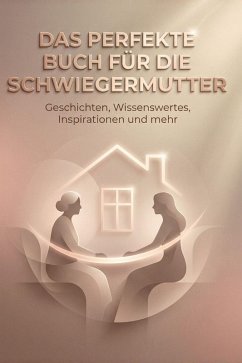 Das perfekte Buch für die Schwiegermutter - Schulz, Eva