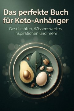 Das perfekte Buch für Keto-Anhänger - Schmitt, Julian