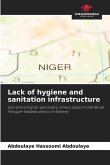 Lack of hygiene and sanitation infrastructure