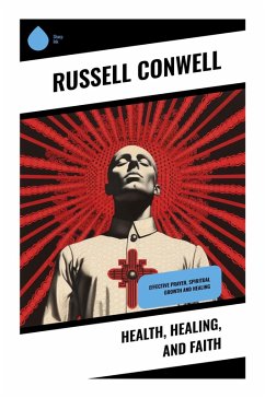 Health, Healing, and Faith - Conwell, Russell