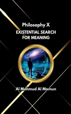 Existential Search for Meaning - Mamun, Al Mahmud Al