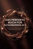 Das perfekte Buch für Schokoholics
