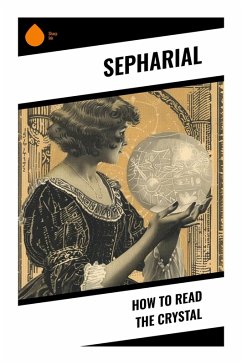 How to Read the Crystal - Sepharial