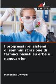 I progressi nei sistemi di somministrazione di farmaci basati su erbe e nanocarrier