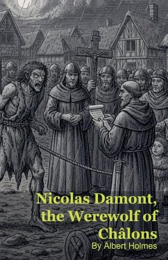 Nicolas Damont, the Werewolf of Châlons - Holmes, Albert