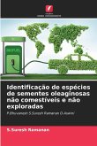 Identificação de espécies de sementes oleaginosas não comestíveis e não exploradas Identificação de espécies de sementes oleaginosas não comestíveis e não exploradas
