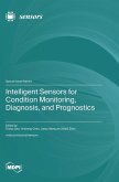 Intelligent Sensors for Condition Monitoring, Diagnosis, and Prognostics