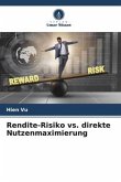 Rendite-Risiko vs. direkte Nutzenmaximierung