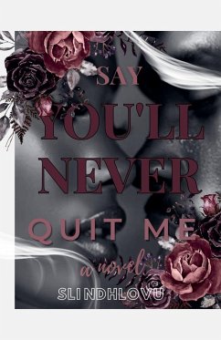 Say You'll Never Quit Me - Ndhlovu, Sli