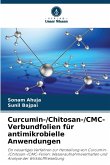 Curcumin-/Chitosan-/CMC-Verbundfolien für antimikrobielle Anwendungen Curcumin-/Chitosan-/CMC-Verbundfolien für antimikrobielle Anwendungen