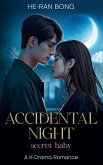 Accidental Night-Secret Baby.A K-Drama Romance