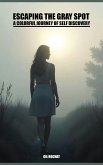 Escaping the gray spot - A colorful journey of self-discovery