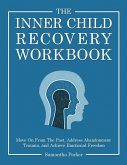 The Inner Child Recovery Workbook