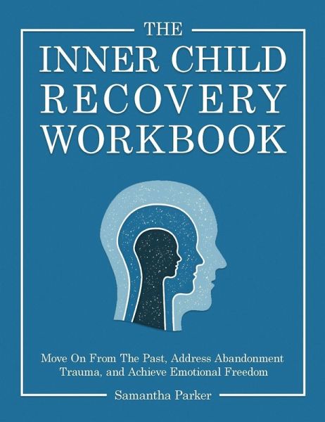 The Inner Child Recovery Workbook