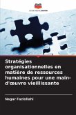 Stratégies organisationnelles en matière de ressources humaines pour une main-d'¿uvre vieillissante