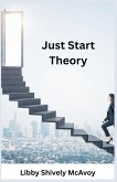 Just Start Theory