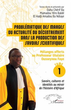 Problématique des marges ou actualité du décentrement dans la production des savoirs scientifiques Problématique des marges ou actualité du décentrement dans la production des savoirs scientifiques