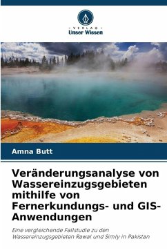 Cover Veränderungsanalyse von Wassereinzugsgebieten mithilfe von Fernerkundungs- und GIS-Anwendungen
