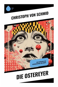 Die Ostereyer - Schmid, Christoph