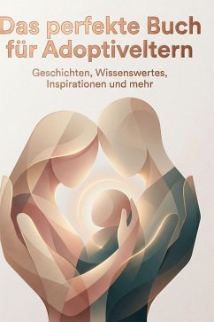 Cover Das perfekte Buch für Adoptiveltern