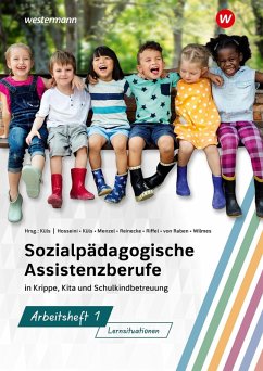 Sozialpädagogische Assistenzberufe in Krippe, Kita und Schulkindbetreuung - Küls, Holger; Reinecke, Maike; Wilmes, Andrea; Raben, Barbara von; Hosseini, Susan; Menzel, Gertrud; Riffel, Gabriele