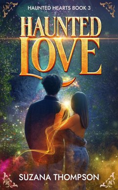 Haunted Love (Haunted Hearts, #3) (eBook, ePUB) - Thompson, Suzana