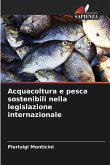Acquacoltura e pesca sostenibili nella legislazione internazionale