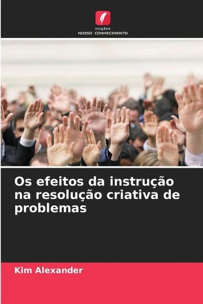 Os efeitos da instrução na resolução criativa de problemas