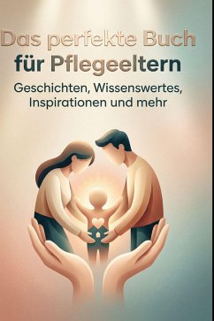Cover Das perfekte Buch für Pflegeeltern