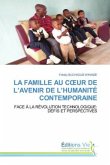 LA FAMILLE AU C¿UR DE L'AVENIR DE L'HUMANITÉ CONTEMPORAINE