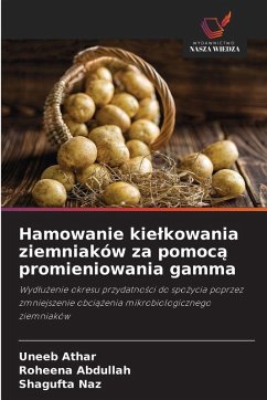 Cover Hamowanie kie¿kowania ziemniaków za pomoc¿ promieniowania gamma