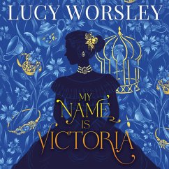 My Name Is Victoria (MP3-Download) - Worsley, Lucy