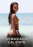 Demasiado Caliente (eBook, ePUB)