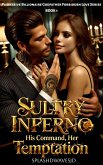 SULTRY INFERNO: His Command, Her Temptation (eBook, ePUB)