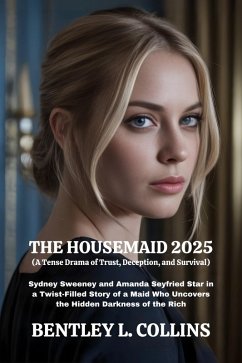 Cover The Housemaid 2025 (A Tense Drama of Trust, Deception, and Survival) (eBook, ePUB)