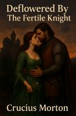 Deflowered By The Fertile Knight (eBook, ePUB)