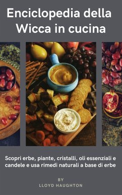 Enciclopedia della Wicca in cucina (eBook, ePUB) - Haughton, Lloyd