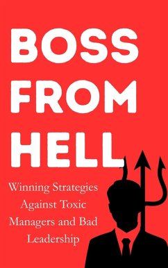 Cover Boss from Hell: Winning Strategies Against Toxic Managers and Bad Leadership (eBook, ePUB)