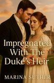 Impregnated With The Duke's Heir (eBook, ePUB)