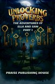 Unlocking Proverbs (eBook, ePUB) Unlocking Proverbs (eBook, ePUB)