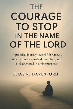 Cover The Courage to Stop in the Name of the Lord (eBook, ePUB)