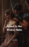 Bound To The Broken Alpha (eBook, ePUB)