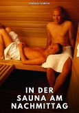 In der Sauna am Nachmittag (eBook, ePUB) In der Sauna am Nachmittag (eBook, ePUB)