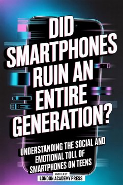 Cover Did Smartphones Ruin An Entire Generation? (eBook, ePUB)