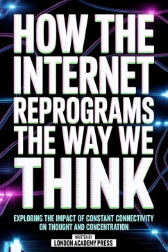 Cover How The Internet Reprograms The Way We Think (eBook, ePUB)